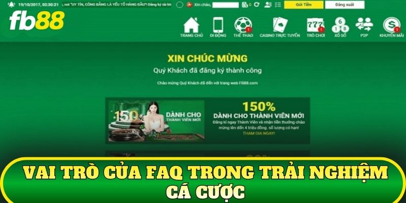 FAQ 1 Vai trò của FAQ trong trải nghiệm cá cược