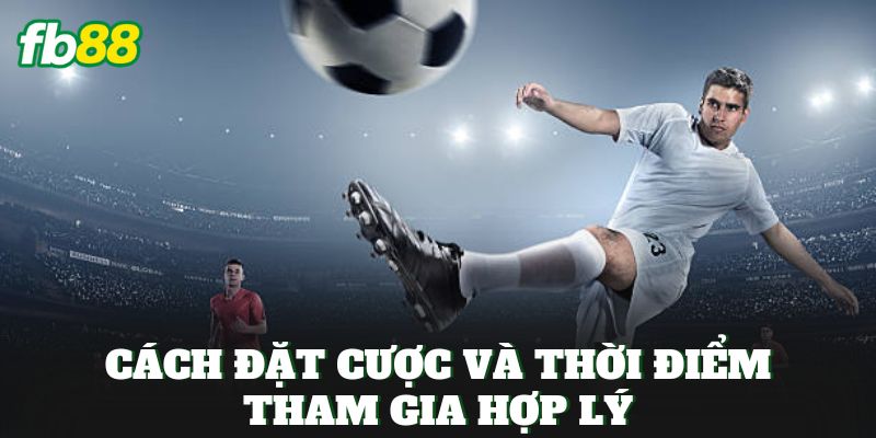 Cược Đội Có Cú Sút Đầu Tiên Ngoài Khung Thành Hấp Dẫn 2 Cách đặt cược và thời điểm tham gia hợp lý