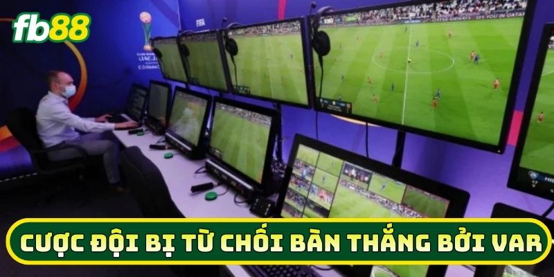Bí Quyết Ăn Kèo Cược Đội Bị Từ Chối Bàn Thắng Bởi VAR 2026 2 Khi nào nên tham gia Cược Đội Bị Từ Chối Bàn Thắng Bởi VAR