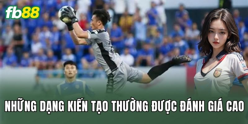 Cược Pha Kiến Tạo Đẹp Nhất: Góc Nhìn Của Người Xem Bóng Đá 2 Những dạng kiến tạo thường được đánh giá cao