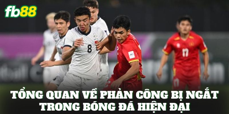 Cược Đội Bóng Có Nhiều Pha Phản Công Bị Ngắt: Soi Kèo Chuẩn 1 Tổng quan về phản công bị ngắt trong bóng đá hiện đại