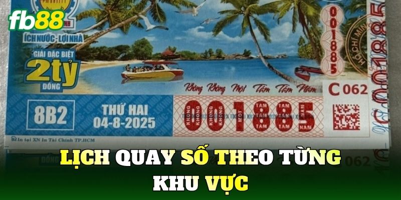 Xổ Số Truyền Thống Là Gì? Cách Tham Gia Hiệu Quả Nhất 3 Lịch quay số theo từng khu vực