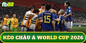 Kèo Châu Á World Cup 2026