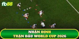 Nhận Định Trận Đấu World Cup 2026