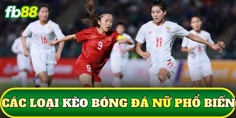 Soi Kèo Bóng Đá Nữ: Cách Nhận Định Kèo Chuẩn 3 Các loại kèo bóng đá nữ phổ biến