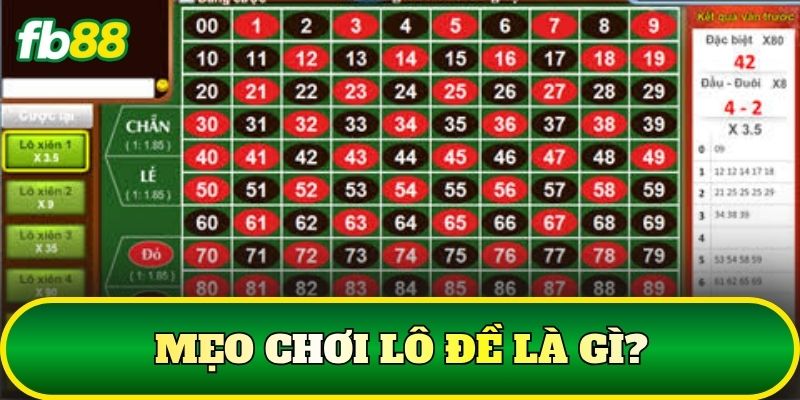 Mẹo Chơi Lô Đề: Hiểu Đúng Xác Suất Và Rủi Ro Để Thắng Cược 1 Mẹo chơi lô đề là gì?