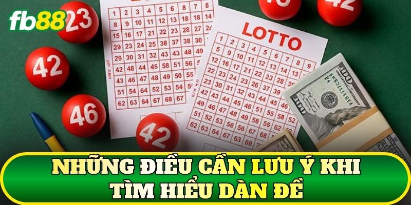 Dàn Đề Là Gì? Giải Thích Thuật Ngữ Phổ Biến Trong Xổ Số 3 Những điều cần lưu ý khi tìm hiểu Dàn Đề
