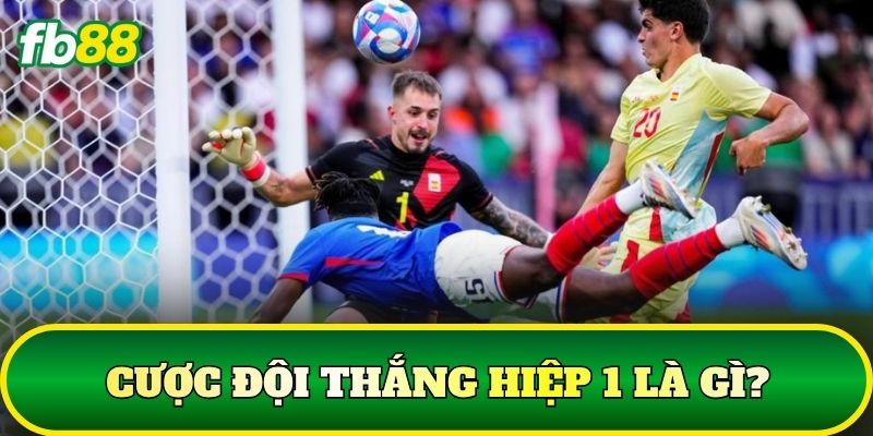 Cược đội thắng hiệp 1 là gì?