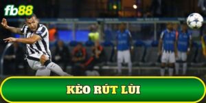Kèo Rút Lùi