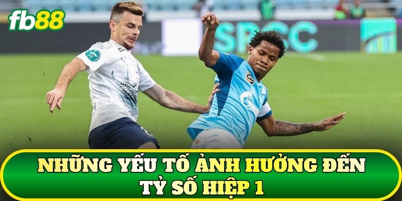 Kèo Tỷ Số Sau Hiệp 1: Top 5 Cách Soi Kèo Hiệu Quả 2 Những yếu tố ảnh hưởng đến tỷ số hiệp 1